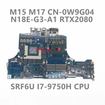 CN-0W9G04 0W9G04 W9G04 DELL M15 M17 Laptop Anakart ORİON-MB - N18E İle SRF6U I7-9750H CPU RTX2080 GPU 100 % İyi Çalışıyor